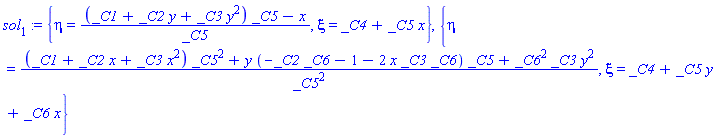 sol[1] := {eta = ((_C1+_C2*y+_C3*y^2)*_C5-x)/_C5, xi = _C4+_C5*x}, {eta = ((_C1+_C2*x+_C3*x^2)*_C5^2+y*(-_C2*_C6-1-2*x*_C3*_C6)*_C5+_C6^2*_C3*y^2)/_C5^2, xi = _C4+_C5*y+_C6*x}