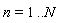 n = 1 .. N