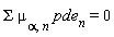 Sigma*mu[alpha, n]*pde[n] = 0