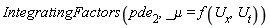 IntegratingFactors(pde[2], _mu = f(U[x], U[t]))