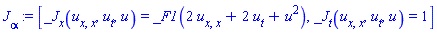 J[alpha] := [_J[x](u[x, x], u[t], u) = _F1(2*u[x, x]+2*u[t]+u^2), _J[t](u[x, x], u[t], u) = 1]