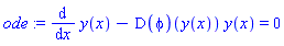 ode := diff(y(x), x)-(D(phi))(y(x))*y(x) = 0