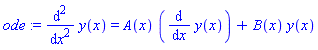 ode := diff(y(x), `$`(x, 2)) = A(x)*(diff(y(x), x))+B(x)*y(x)