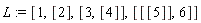 L := [1, [2], [3, [4]], [[[5]], 6]]