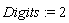 Digits := 2