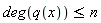 deg(q(x)) <= n
