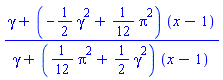 (gamma+(-(1/2)*gamma^2+(1/12)*Pi^2)*(x-1))/(gamma+((1/12)*Pi^2+(1/2)*gamma^2)*(x-1))