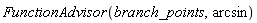 FunctionAdvisor(branch_points, arcsin)