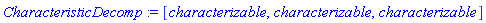 CharacteristicDecomp := [characterizable, characterizable, characterizable]