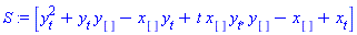 S := [y[t]^2+y[t]*y[]-x[]*y[t]+t*x[]*y[t], y[]-x[]+x[t]]