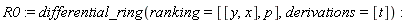 R0 := differential_ring(ranking = [[y, x], p], derivations = [t])