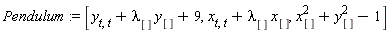 Pendulum := [y[t, t]+lambda[]*y[]+9, x[t, t]+lambda[]*x[], x[]^2+y[]^2-1]