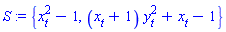 S := {x[t]^2-1, (x[t]+1)*y[t]^2+x[t]-1}