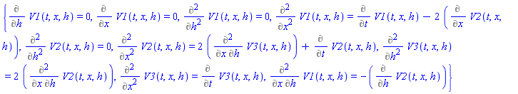{Diff(V1(t, x, h), h) = 0, Diff(V1(t, x, h), x) = 0, Diff(V1(t, x, h), `$`(h, 2)) = 0, Diff(V1(t, x, h), `$`(x, 2)) = Diff(V1(t, x, h), t)-2*(Diff(V2(t, x, h), x)), Diff(V2(t, x, h), `$`(h, 2)) = 0, Diff(V2(t, x, h), `$`(x, 2)) = 2*(Diff(V3(t, x, h), h, x))+Diff(V2(t, x, h), t), Diff(V3(t, x, h), `$`(h, 2)) = 2*(Diff(V2(t, x, h), h, x)), Diff(V3(t, x, h), `$`(x, 2)) = Diff(V3(t, x, h), t), Diff(V1(t, x, h), h, x) = -(Diff(V2(t, x, h), h))}