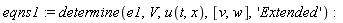 eqns1 := determine(e1, V, u(t, x), [v, w], 'Extended')