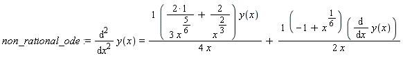 non_rational_ode := diff(y(x), x, x) = (2/(3*x^(5/6))+2/x^(2/3))*y(x)/(4*x)+(-1+x^(1/6))*(diff(y(x), x))/(2*x)