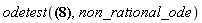 odetest(y(x) = -(-_C1*exp(-(9/2)*x^(1/6))-2*_C2*exp((9/2)*x^(1/6))+18*_C2*exp((9/2)*x^(1/6))*x^(1/6)-81*_C2*exp((9/2)*x^(1/6))*x^(1/3))*x^(1/4)*exp((1/4)*(Int((-1+x^(1/6))/x, x))), non_rational_ode)