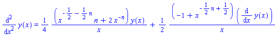 diff(y(x), `$`(x, 2)) = (1/4)*(x^(-1/2-(1/2)*n)*n+2*x^(-n))*y(x)/x+(1/2)*(-1+x^(-(1/2)*n+1/2))*(diff(y(x), x))/x