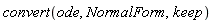 convert(ode, NormalForm, keep)
