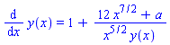 diff(y(x), x) = 1+(12*x^(7/2)+a)/(x^(5/2)*y(x))