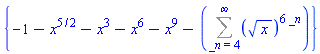 {-1-x^(5/2)-x^3-x^6-x^9-(Sum((x^(1/2))^(6*_n), _n = 4 .. infinity))}