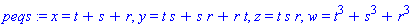 peqs := x = t+s+r, y = t*s+s*r+r*t, z = t*s*r, w = t^3+s^3+r^3