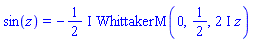 sin(z) = -((1/2)*I)*WhittakerM(0, 1/2, (2*I)*z)