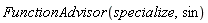FunctionAdvisor(specialize, sin)
