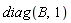 diag(B, 1)