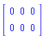 Matrix([[0, 0, 0], [0, 0, 0]])