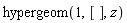 hypergeom(1, [], z)