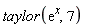 taylor(exp(x), 7)