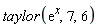 taylor(exp(x), 7, 6)