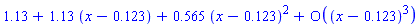 series(1.13+1.13*(x-.123)+.565*(x-.123)^2+O((x-.123)^3),x = .123,3)