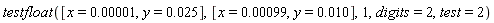 testfloat([x = 0.1e-4, y = 0.25e-1], [x = 0.99e-3, y = 0.10e-1], 1, digits = 2, test = 2)