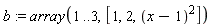 b := array(1 .. 3, [1, 2, (x-1)^2])