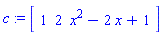 c := vector([1, 2, x^2-2*x+1])