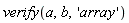 verify(a, b, 'array')