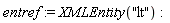 entref := XMLEntity("lt")