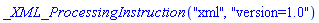 _XML_ProcessingInstruction("xml", "version=1.0")