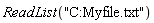 ReadList("C:Myfile.txt")
