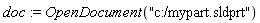 doc := OpenDocument("c:/mypart.sldprt")