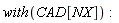 with(CAD[NX])