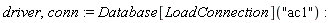 driver, conn := Database[LoadConnection]("ac1")