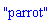 "parrot"