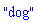 "dog"