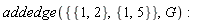 addedge({{1, 2}, {1, 5}}, G)