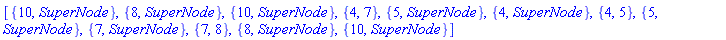 [{10, SuperNode}, {8, SuperNode}, {10, SuperNode}, {4, 7}, {5, SuperNode}, {4, SuperNode}, {4, 5}, {5, SuperNode}, {7, SuperNode}, {7, 8}, {8, SuperNode}, {10, SuperNode}]