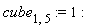 cube[1, 5] := 1