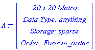 A := RTABLE(18446790986278734766, anything, Matrix, sparse, Fortran_order, [], 2, 1 .. 20, 1 .. 20)